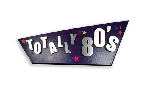 Totally 80's Sign