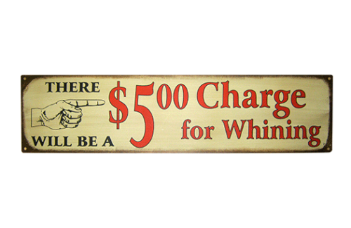 Vintage, 5.00 Charge for Whining Sign